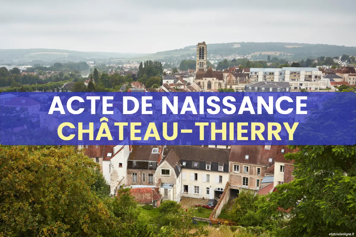 Demande acte de naissance en ligne Château-Thierry