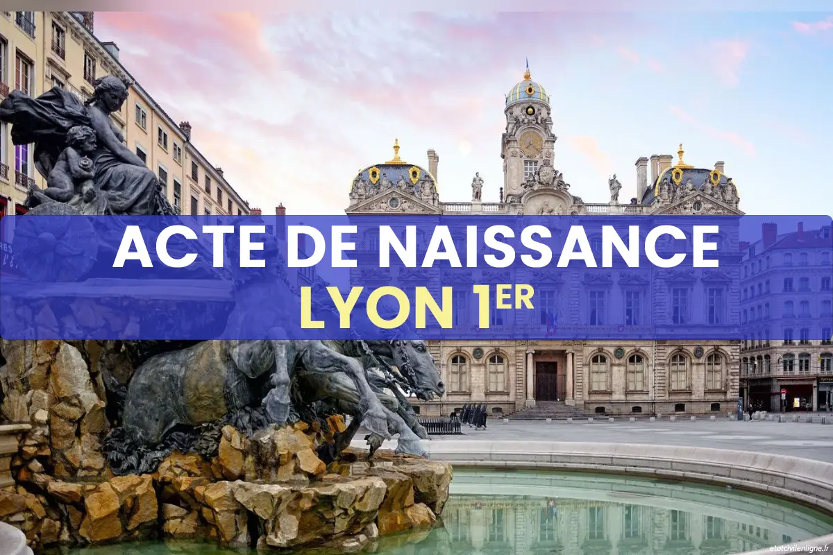Demande acte de naissance en ligne Lyon 1er arrondissement