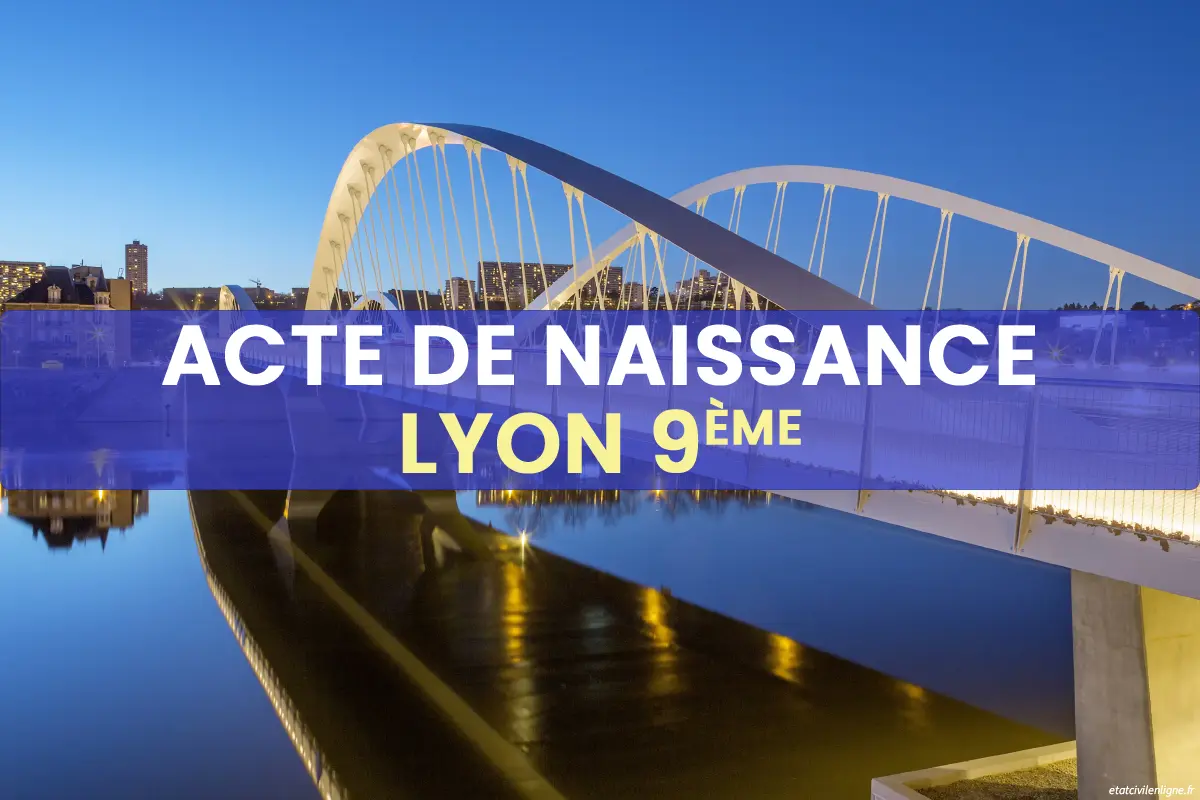 Demande acte de naissance en ligne Lyon 9ème arrondissement