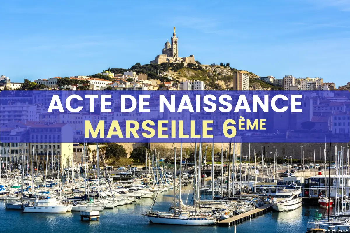 Demande acte de naissance en ligne Marseille 6ème arrondissement